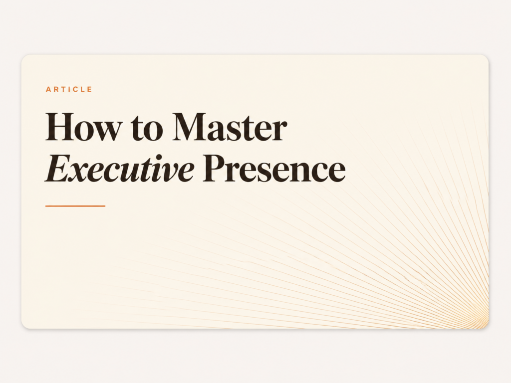How to Master Executive Presence