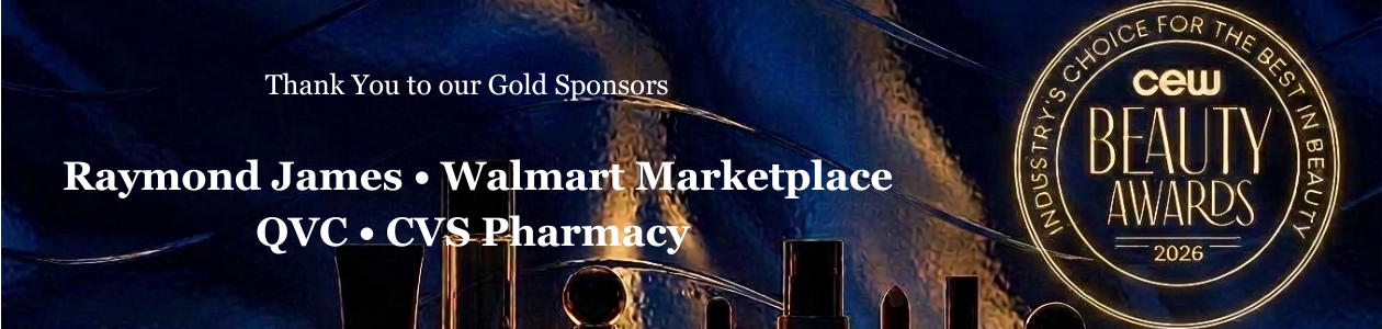 Thank you to our Gold Sponsors: Raymond James, Walmart Marketplace, QVC, CVS Pharmacy — CEW Beauty Awards 2026