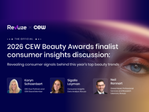 Revuze x CEW: 2026 CEW Beauty Awards finalist consumer insights discussion, with speakers Karyn Schoenbart, Sigalle Layman and Neil Rennert